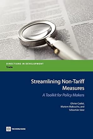 Streamlining Non-Tariff Measures: A Toolkit for Policy Makers book cover