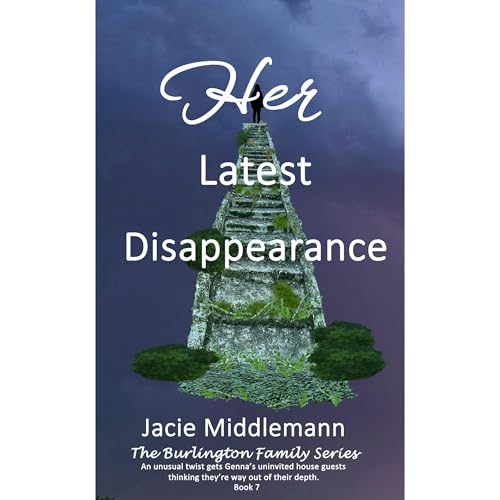 Her Latest Disappearance - Book 7 Audiobook By Jacie Middlemann cover art