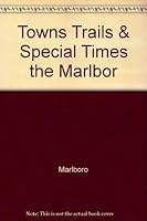 Towns Trails & Special Times the Marlbor B000ZTH2FC Book Cover