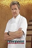  Notebook : Gordon Ramsay Notebook for School, College, Boys, Girls, Teenagers, Thankgiving Notebook For Writing and Taking Notes #77