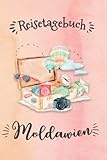 Reisetagebuch Moldawien: Urlaubstagebuch,Moldawien Reise,Urlaubsreise Logbuch für 40 Reisetage für Reiseerinnerungen und Sehenswürdigkeiten,Rundreise ... Geschenk Notizbuch, Abschiedsgeschenk - Björn Meyer 