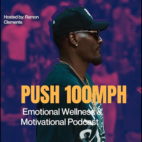 PUSH 100 MPH: Emotional wellness and motivation cover art