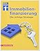 Produktbild Immobilienfinanzierung- Die richtige Strategie für Selbstnutzer und Kapitalanleger Erstfinanzierung, Modernisierung, Anschlussfinanzierung