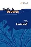 EinFach Deutsch Textausgaben: Franz Kafka: Das Schloß: Gymnasiale Oberstufe