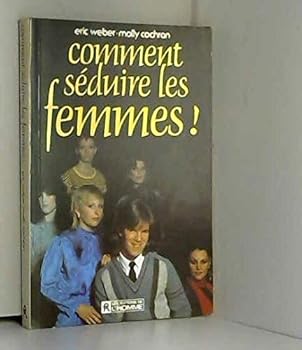 Paperback Comment séduire les femmes (French Edition) [French] Book