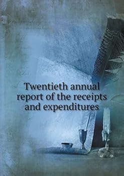 Paperback Twentieth annual report of the receipts and expenditures Book