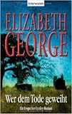 Elizabeth George: Wer dem Tode geweiht - Ein Inspector-Lynley-Roman - Elizabeth George