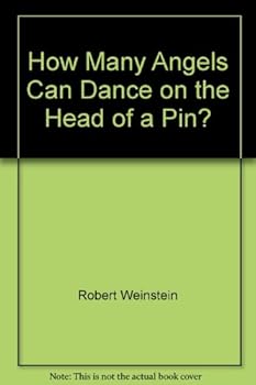Unknown Binding How Many Angels Can Dance on the Head of a Pin? Book
