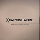Minus Is More