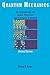 Quantum Mechanics: An Introduction for Device Physicists and Electrical Engineers, Second Edition