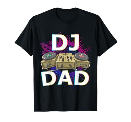 Dad DJ Beat Maker Dad Día del Padre Disc Jockey Reproductor de música Camiseta