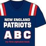 New England Patriots ABC: My First Alphabet Book (NFL ABC Board Books) (My First Alphabet Books (Michaelson Entertainment))