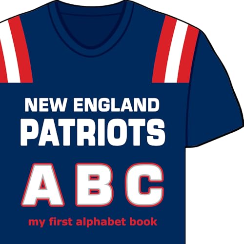 New England Patriots ABC: My First Alphabet Book (NFL ABC Board Books) (My First Alphabet Books (Michaelson Entertainment))