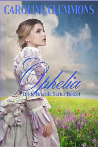 Ophelia (Bride Brigade) 1534829008 Book Cover