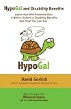 HypoGal and Disability Benefits: Learn How She Received Over A Million Dollars In Disability Benefits And How You Can Too...