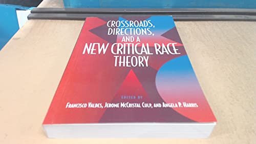 Crossroads, Directions and A New Critical Race Theory