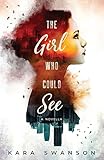 The Girl Who Could See: A Novella