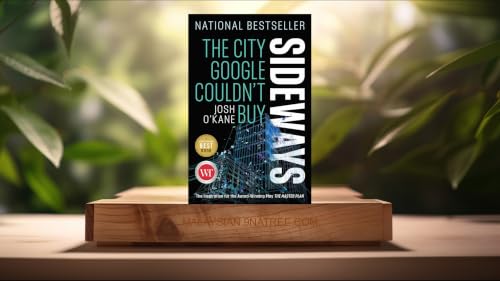 [Ulasan] Sideways: The City Google Couldn't Buy (Josh O'Kane) Diringkaskan.
