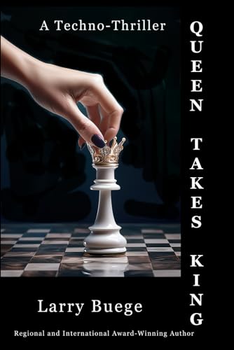 Queen Takes King: A Medical Techno-Thriller
