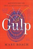 Gulp: Adventures on the Alimentary Canal