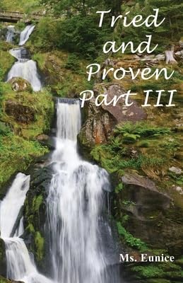 Tried and Proven Part III