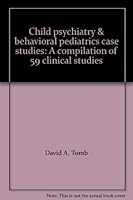 Child Psychiatry and Behavioral Pediatrics Case Studies: 59 Clinical Case Studies 0874881005 Book Cover