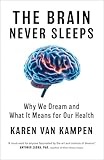 The Brain Never Sleeps: Why We Dream and What It Means for Our Health