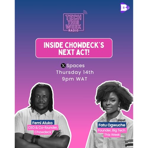 Inside Chowdeck's Next Act