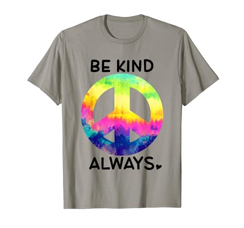 Be Kind Always Shirt,Tie Dye Peace Sign Rainbow Kindness Maglietta