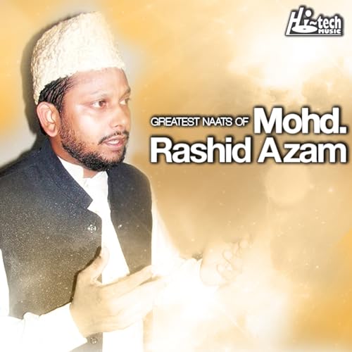 Amazon.com: Greatest Naats of Mohd. Rashid Azam : Mohd. Rashid Azam ...