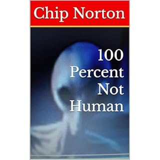 100 Percent Not Human Audiolibro Por Chip Norton arte de portada