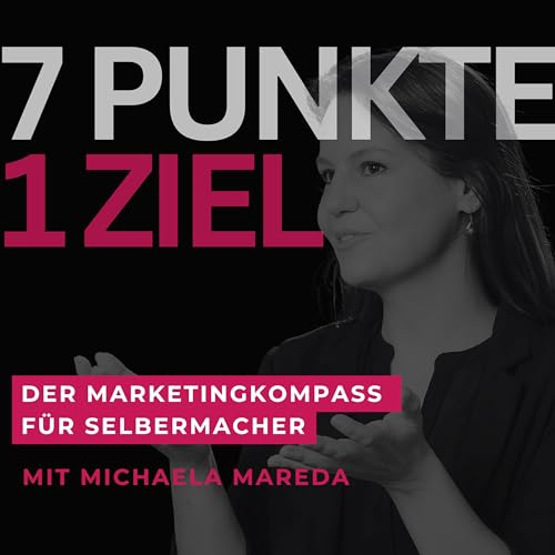 7 Punkte - 1 Ziel | Der Marketingkompass f&uuml;r Selbermacher Titelbild
