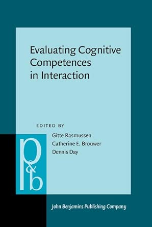 Evaluating Cognitive Competences in Interaction: 225 Evaluating Cognitive Competences in Interaction: 225 book cover