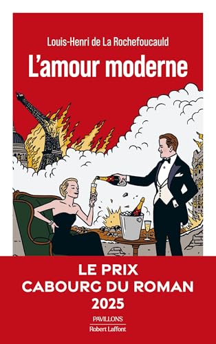 L'Amour moderne - Sélection du Prix Renaudot - Prix Cabourg du roman (Pavillons) (French Edition)