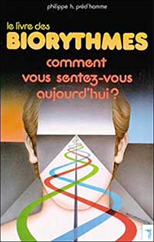 Télécharger Le livre des biorythmes Francais PDF