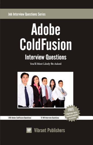Adobe ColdFusion Interview Questions You'll Most Likely Be Asked (Job Interview Questions) Adobe ColdFusion Interview Questions You'll Most Likely Be Asked (Job Interview Questions)