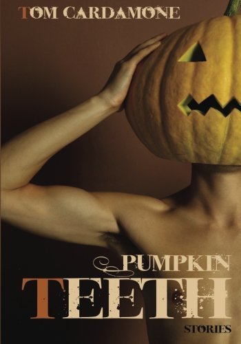 Pumpkin Teeth by Tom Cardamone (2009-10-23)