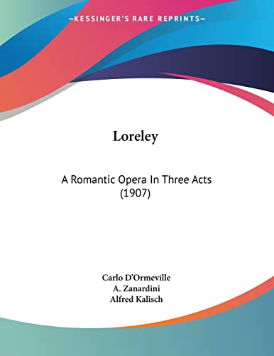 Loreley: A Romantic Opera In Three Acts (1907)