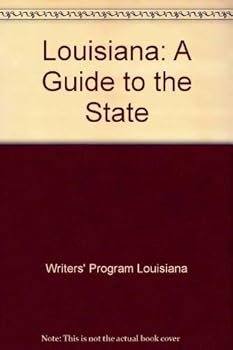 Louisiana: A Guide to the State (American guide series)