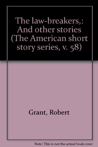 The law-breakers,: And other stories (The Ameri... 0512002762 Book Cover