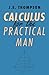 Calculus for the Practical Man