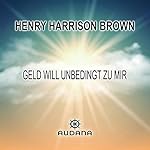 Geld will unbedingt zu mir