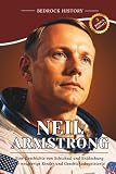 Neil Armstrong: Eine Geschichte von Schicksal und Entdeckung für neugierige Kinder und Geschichtsbegeisterte (Die Bedrock-Reihe)