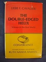 The Double-Edged Helix: Science in the Real World (Convergence) 0231053061 Book Cover