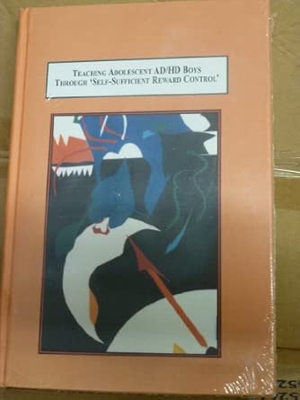 Teaching Adolescent AD/HD Boys Through Self-sufficient Reward Control: A Sociological Investigation book cover