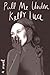 Pull Me Under: A Novel