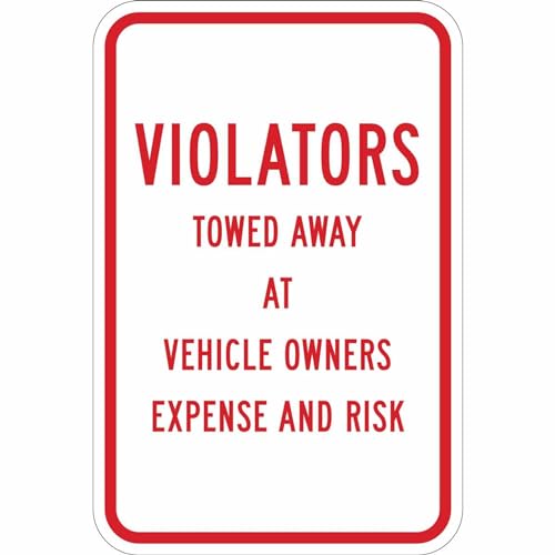Brady 124314 Traffic Control Sign, Legend "Violators Towed Away At Vehicle Owner's Expense and Risk", 18" Height, 12" Width, Red on White