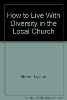 Paperback How to Live With Diversity in the Local Church by Stephen Kliewer (1987-07-02) Book