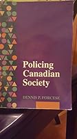 POLICING CANADIAN SOCIETY 0136831788 Book Cover