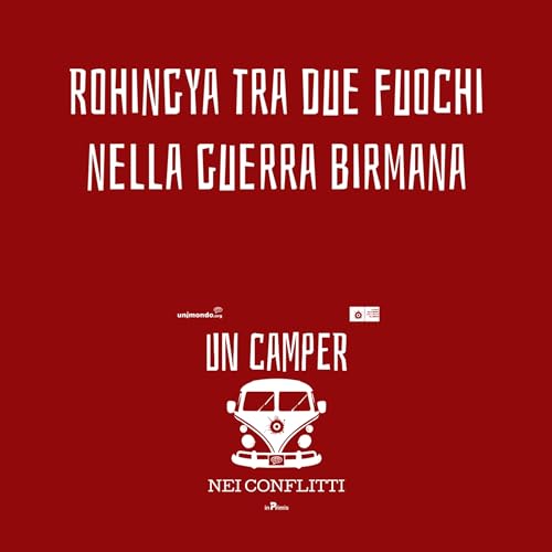 Rohingya tra due fuochi nella guerra birmana